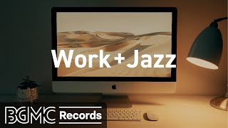 Jazz for Work Smooth Jazz Instrumental for Energy Concentration and Relaxation