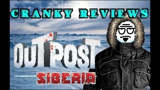 Cranky Reviews - Outpost Siberia