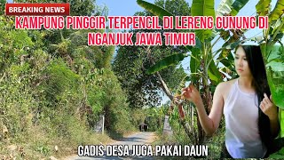 Viral..!!Kampung Pinggir Terpencil Di Lereng Gunung Dan Hutan Di Nganjuk Jawa Timur