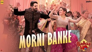 Guru Randhawa: Morni Banke Video | Badhaai Ho | Ayushmann Khurrana, Sanya Malhotra | Neha Kakkar