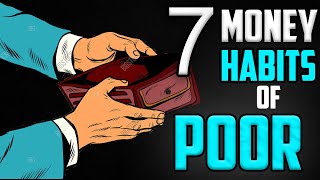 7 Money Habits Keeping You POOR - Bad MONEY Habits