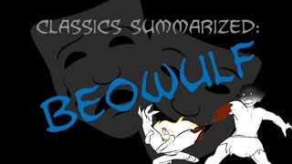 Classics Summarized: Beowulf