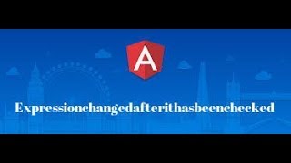 Angular Debugging of "Expression Changed" Error