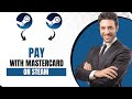 How To Pay With Mastercard On Steam (Quick & Easy)