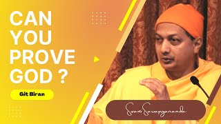 CAN YOU PROVE GOD? | Swami Sarvapriyananda|Vedanta Society of Southern California| #shorts