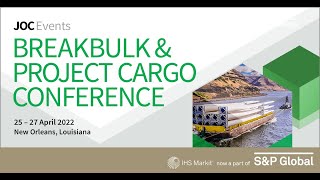 Breakbulk22: The future of breakbulk and project cargo worldwide