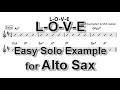 L-O-V-E - Easy Solo Example for Alto Sax