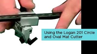 Using the Logan 201 Circle and Oval Mat Cutter