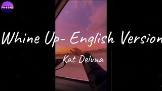 Kat Deluna - Whine Up- English Version (Lyric Video)