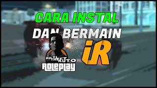 TUTORIAL CARA INSTAL MTA ROLEPLAY DAN BERMAIN DI IRRP