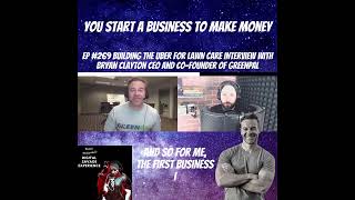 You Start A Business To Make Money - Clip From Ep 269 Interview Bryan Clayton CEO and Co-founder