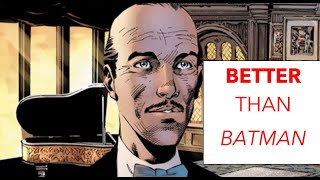 Alfred is a better person than Batman (Character Analysis)