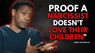 7 Reasons Why a Narcissist Doesn't Love Their Children | Denzel Washington Motivational speech