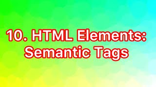 HTML Tutorial: Semantic Tags in HTML | Web Development Tutorials #10