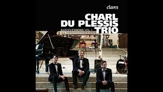 Baroqueswing Vol. I - Charl du Plessis Trio / Bach: Capriccio from Partita BWV 826