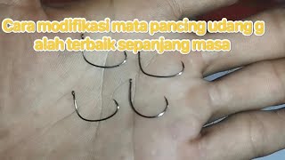 TUTORIAL MODIFIKASI MATA PANCING UDANG GALAH TERBAIK SEPANJANG MASA