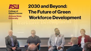 2030 and Beyond: The Future of Green Workforce Development