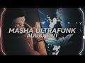 MASHA  ULTRAPHUNK - HISTED, TXVSTERPLAYA [Edit Audio]