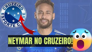 SAIU AGORA ! NEYMAR NO CRUZEIRO