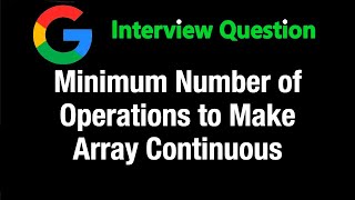 Minimum Number of Operations to Make Array Continuous - Leetcode 2009 - Python