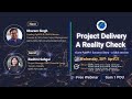 Project Delivery: A Reality Check | Promo |  Rashmi Sehgal | Dharam Singh | PMI