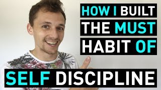 How I Built The MUST HABIT Of Self Discipline - Ben Ivey