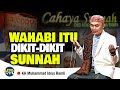 🔴 Wahabi tu Dikit Dikit Sunnah ❗| KH Muhammad Idrus Ramli