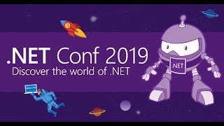 .NET Conf 2019 (Day 2)