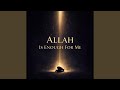 Allah is Enough for Me
