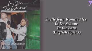 ‎‏Snelle feat. Ronnie Flex – In De Schuur (English Lyrics)