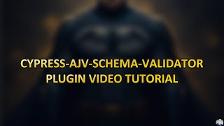 CYPRESS AJV SCHEMA VALIDATOR VIDEO TUTORIAL