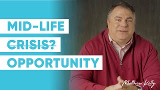Don't SETTLE for a Mid-Life Crisis! Make a Mid-Life OPPORTUNITY! - Matthew Kelly - 60 Second Wisdom