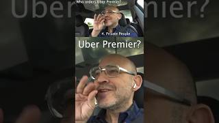 Who orders Uber Premier?