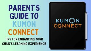 Parents Guide to Kumon Connect