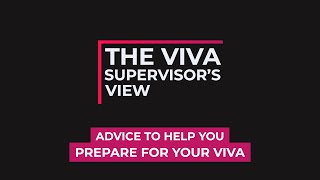 The Viva Supervisor's View | Advice to Help Prepare for Your Viva