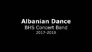 Albanian Dance - BHS Concert Band 2017-2018