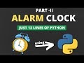 Build your own alarm clock using python || alarm clock python || python projects
