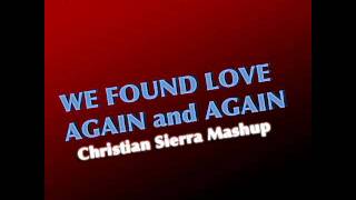 Basto vs. Rihanna - We Found Love Again (Christian Sierra Mashup)