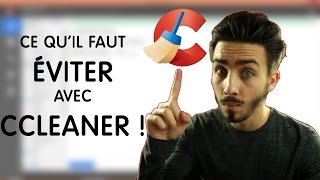 UNE DES CHOSES À NE PAS FAIRE AVEC CCLEANER !