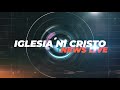 Iglesia Ni Cristo News Live | July 26, 2024 @ 6:00 PM PHT