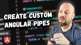 How to Create Custom Pipes In Angular