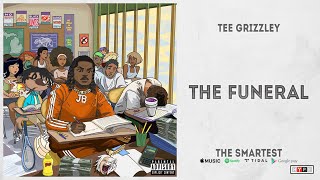 Tee Grizzley - "The Funeral" (The Smartest)
