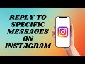 How To Reply To Specific Messages On Instagram | Easy Tutorial!