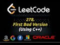 278. First Bad Version || using C++ || Leetcode Problem || Binary search topic