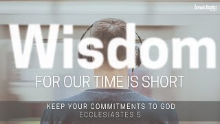 Ecclesiastes: For Our Time is Short - Bon Appetit | November 17, 2024