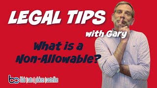 Legal Tip: What is a Non-Allowable?