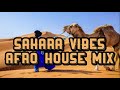 sahara vibes afro house mix