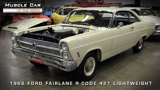 1966 Ford Fairlane R-Code 427 Lightweight - Muscle Car Of The Week Video #56