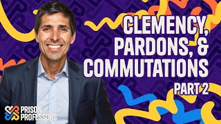 Executive Clemency Pardons and Commutations Part 2 (2025)