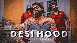 Desi Hood x Rocky Bhai Edit || Kgf Chapter 2 || Yash Edit